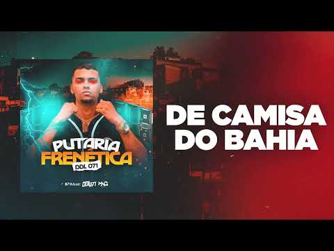 DDL 071 - De Camisa do Bahia
