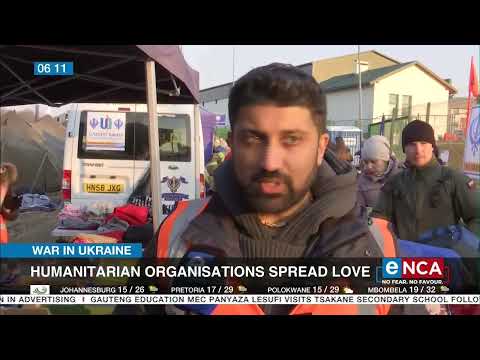 War in Ukraine Humanitarian organisations spread love