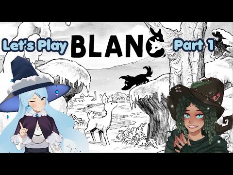 Let's Play Blanc! Part 1