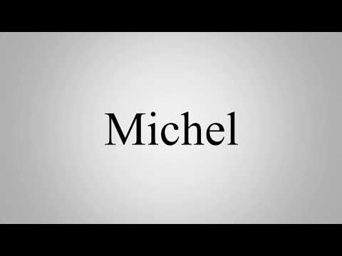 Learn How To Pronounce Michel