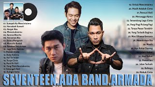 Download lagu Lagu Terbaik Dari SEVENTEEN, ADA BAND, ARMADA [FULL ALBUM] Lagu Hits Tahun 2000an Terbaik mp3