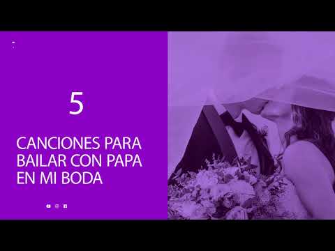 5 Canciones Para bailar con Papa en tu Boda: Música para bodas