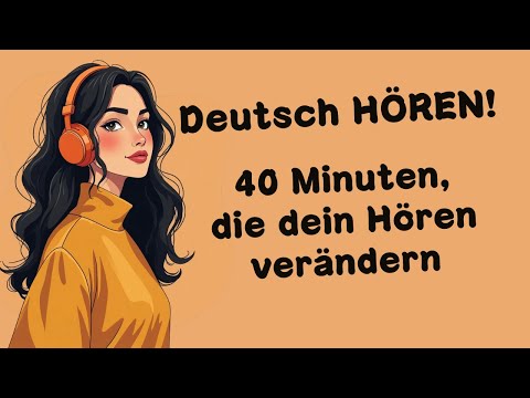 Deutsch Podcast | Deutsch Hören | Ep: 4 |  40 Minuten Training für besseres Hörverstehen!