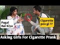 Asking Girls For Cigarette Prank Prank In India Freaky Hussain