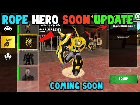 Rope Hero Coming Soon Update Version 6.1 .4 | Transformer update soon | Rope Hero new Update ||
