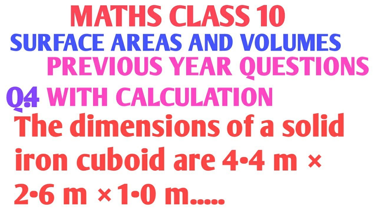 Watch video The dimensions of a solid iron cuboid are 4·4 m × 2·6 m × 1·0 m. Now The dimensions of a solid iron cuboid are 4·4 m × 2·6 m × 1·0 m.