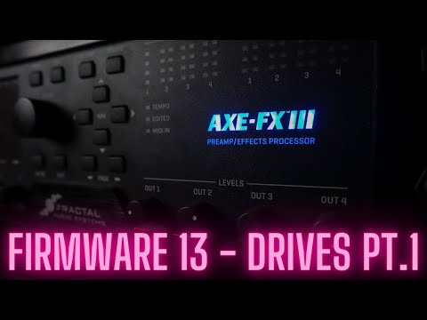 Exploring Drives - Axe-Fx III FW 13.01