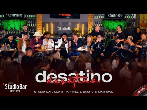Desatino - Studio Bar, @brunoemarroneoficial , @LeoeRaphael