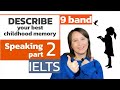 IELTS Speaking Part 2 | Describe your best childhood memory