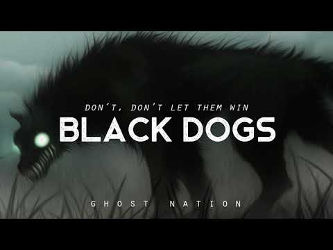 Black Dogs - Ghost Nation (LYRICS)