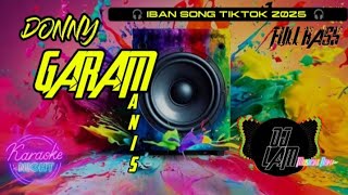 Download lagu DONNY GARAM MANIS🔥🔥🔥🔥iban song tiktok 2025-full Bass🎧 mp3