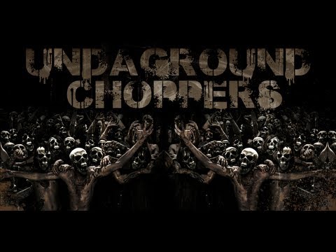 Undaground Choppers 1 ( 2013 )