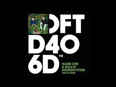 Name One & Maxxi Soundsystem 'One In Three' (Dub Mix)