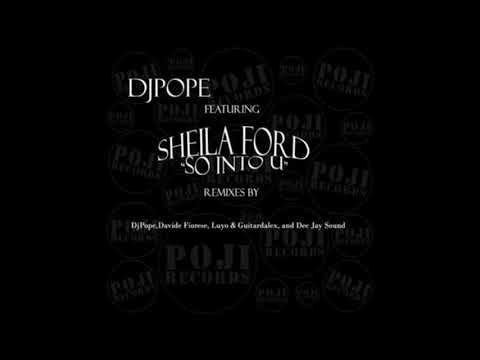 Sheila Ford, DjPope  - So Into U (Luyo & Guitardalex Soulful Mix)