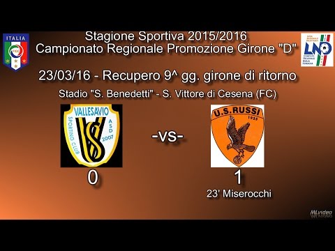 23/03/16 – Promoz. ER Gir.D – Rec. 9^ rit. – SC Vallesavio - US Russi 0-1 SINTESI