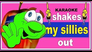 Shake my sillies out Karaoke.