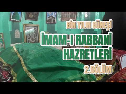 İmam-ı Rabbani Hazretleri - 2.bölüm