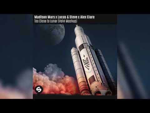 Madison Mars x Lucas & Steve x Alex Clare - Too Close to Lunar (Volvi Mashup)