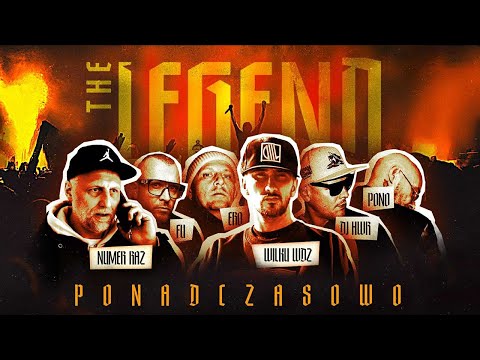 THE LEGEND - WILKU WDZ, ERO, NUMER RAZ, PONO, FU, DJ HWR - PONADCZASOWO (OFFICIAL VIDEO)