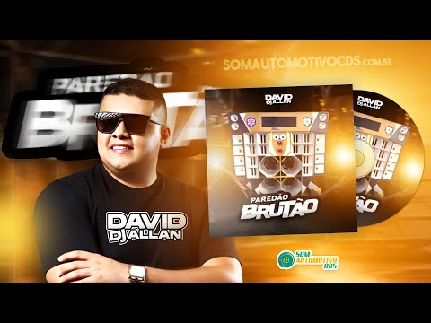 CD PAREDÃO BRUTÃO - DJ DAVID ALLAN