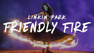 Linkin Park - Friendly Fire (Lyrics)