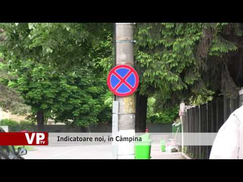 Indicatoare noi, în Câmpina