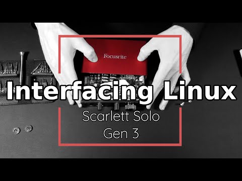 Interfacing Linux: Focusrite Scarlett Solo Gen3