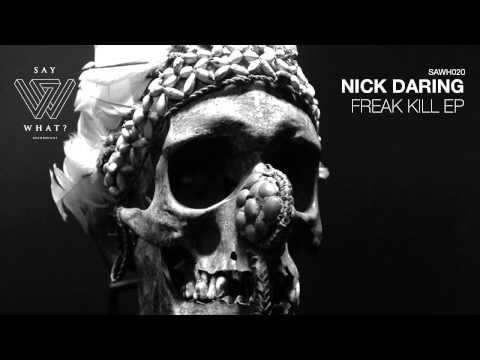 Nick Daring - Pherezer (Original Mix) [Say What? Recordings]