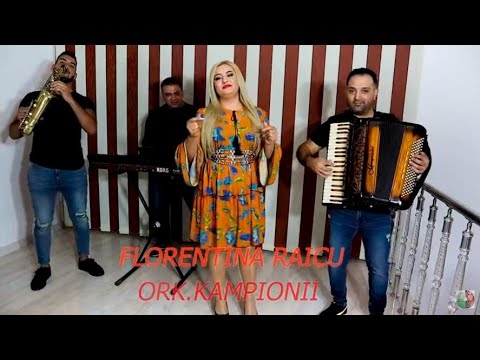 Florentina Raicu - Bine e sa ai copii - Orkestra Kampionii