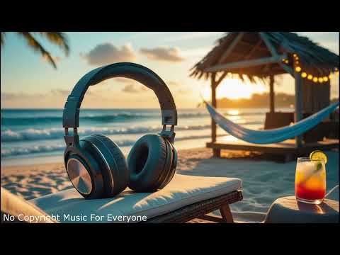 No Copyright Music For Everyone - Tropical Delight / Tropical House
