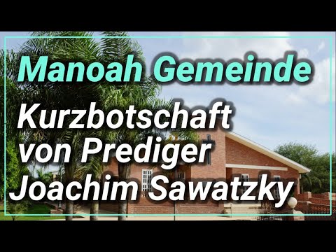 Teil 1. Zeichen der Endzeit – was kommen muss! - Kurzbotschaft von Prediger Joachim Sawatzky