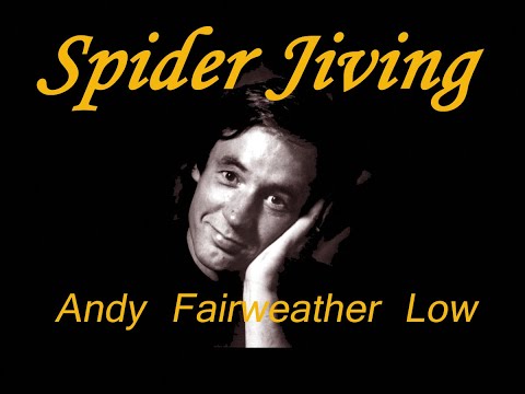Andy Fairweather Low -  Spider Jiving