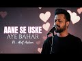 Aane Se Uske Aaye Bahar Atif Aslam Ai Cover Remix