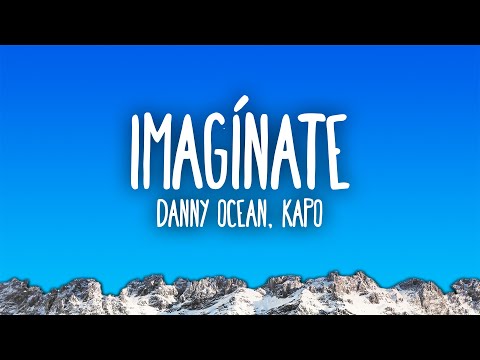 Danny Ocean x Kapo - Imagínate