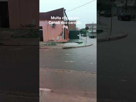 chovendo muito em Canaã dos carajás -PA