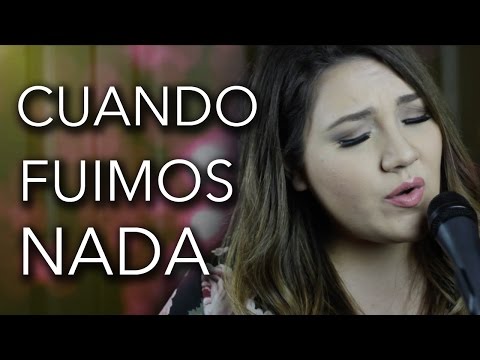 Cuando fuimos nada / Joss Favela / Marián Oviedo (cover)