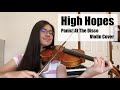 High Hopes Panic At The Disco Violin Cover By Kimberly Hope