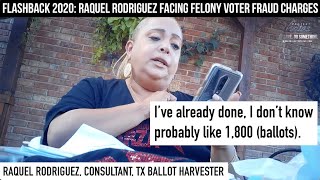 FLASHBACK 2020: Raquel Rodriguez Facing Felony Voter Fraud Charges for Illegal Ballot Harvesting