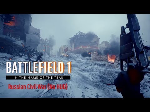 Battlefield 1 - The Russian Civil War Red Army Assault (No HUD)