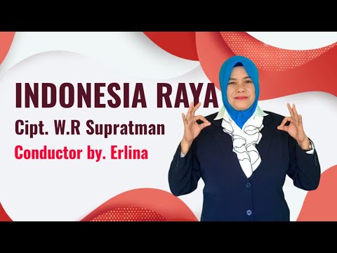 Dirigen Lagu Indonesia Raya Cipt. W.R Supratman (Instrumental dan Lirik)