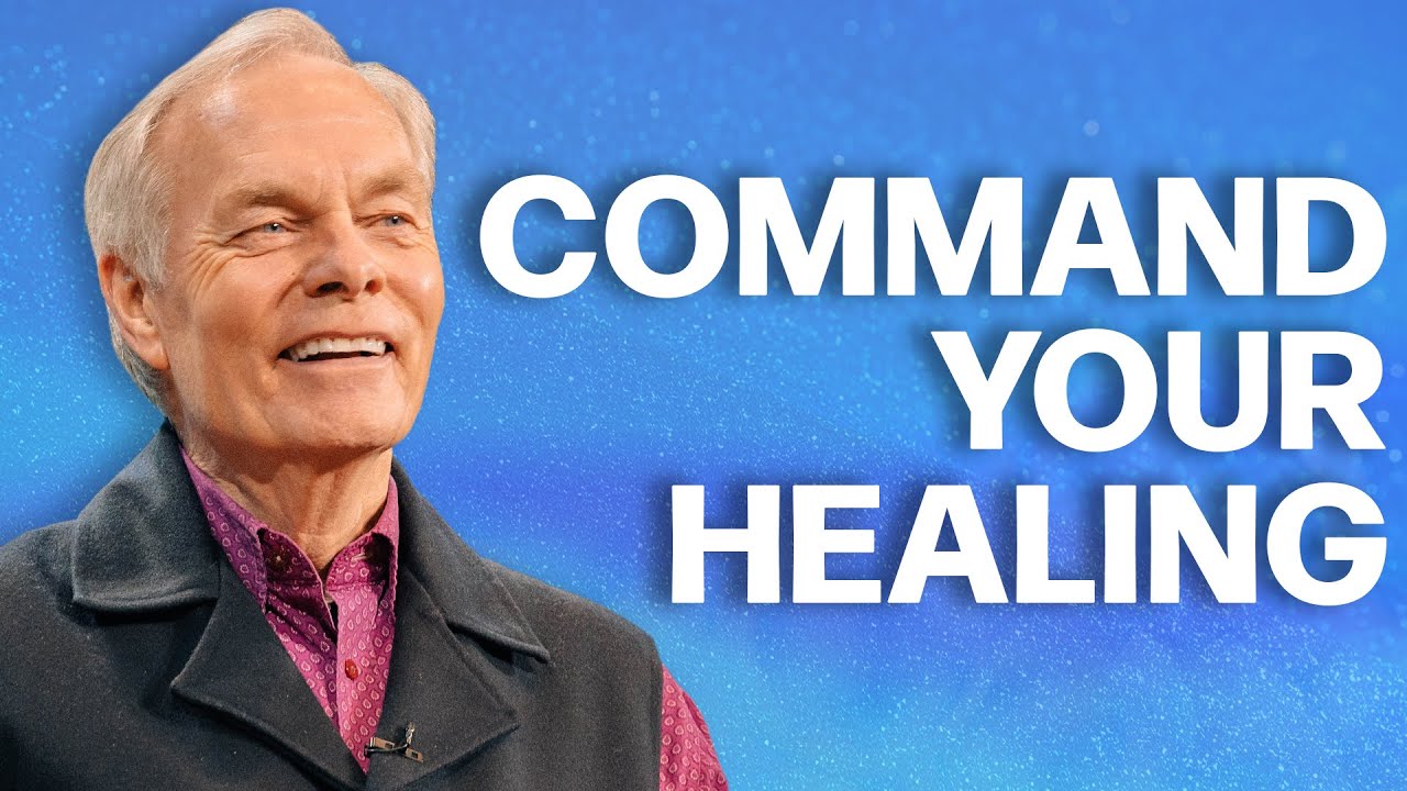 How to Release God’s Healing Power by Speaking with Authority - Andrew Wommack @ HIH 2025