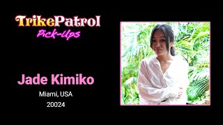 TrikePatrol Pick-Up - Jade Kimiko
