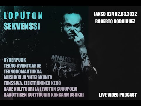 Loputon Sekvenssi 024 -  Osa 2 Roberto Rodriguez