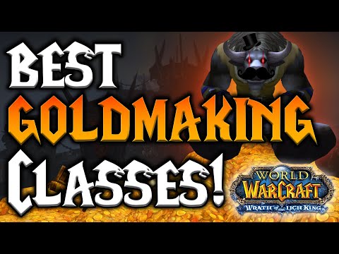 Make EASY GOLD with your current class in Wotlk - Wotlk Tier List