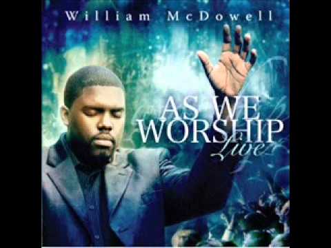 I Want To Know You - William McDowell