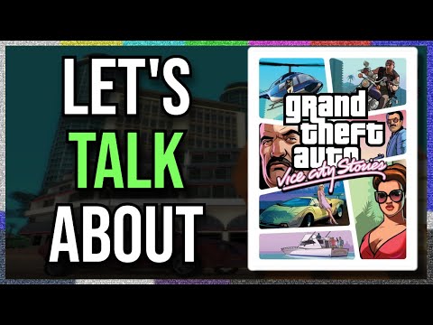 Let's Talk About Grand Theft Auto: Vice City Stories