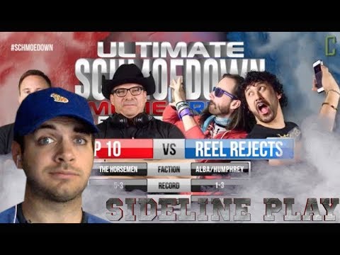 Ultimate Schmoedown SIDELINE PLAY #2 - Top 10 vs Reel Rejects