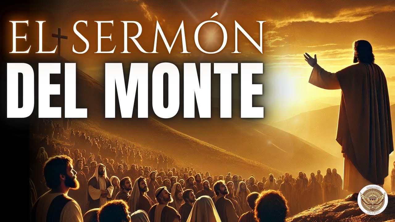 El SERMÓN DEL MONTE - El Discurso de Jesús Que Cambio El Mundo EXPLICADO