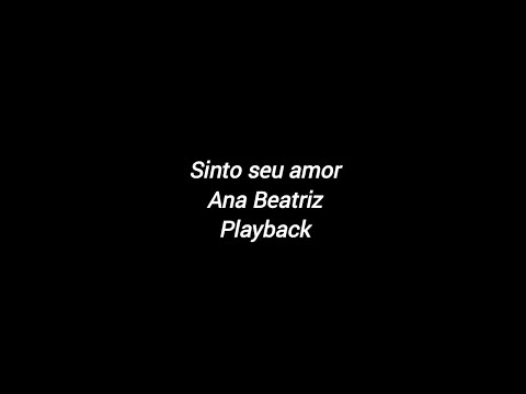 Sinto Seu Amor - Ana Beatriz