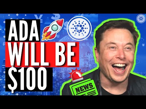 Why Elon Musk Believes Cardano ADA Will be $100 Soon | Price Prediction